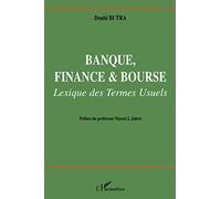 Banque, finance et bourse. Lexique des termes usuels