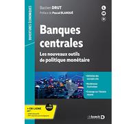 Banques centrales: Les nouveaux outils de politique monétaire