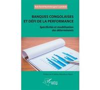 Banques congolaises et défi de la performance Seblon Mpereboye Mpere (Préface), Bob David Nzoimbengene Luyindula (Auteur)