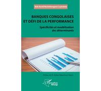 Banques congolaises et défi de la performance Spécificités et modélisation des déterminants - Seblon Mpereboye Mpere - L'harmattan - broché - Etude