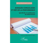 Banques congolaises et défi de la performance Spécificités et modélisation des déterminants - Seblon Mpereboye Mpere - L'harmattan - broché - Etude