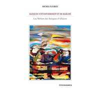 Banques d'investissement et de marche Les métiers de la banque - MICHEL FLEURIET - Economica - broché - Livre