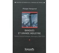 Banques et grande industrie - France, Grande-Bretagne, Allem - Philippe Marguerat - Presses De Sciences Po - broché - Etude