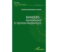 Banques : gouvernance et gestion prudentielle