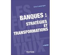 Banques : stratégies et transformations Eric Lamarque (Auteur)