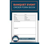 Banquet Event Order Form Book: Order Forms Log for Event Planners & Catering Professionals | Event Planning Detail Logbook | 100 Pages