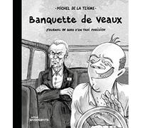 Banquette de veaux: Journal de bord d'un taxi parisien
