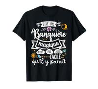 Banquière Magique Idée Drole Original Rigolo Femme Banquier T-Shirt