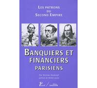 Banquiers et financiers parisiens: Les patrons du Second Empire