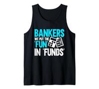 Banquiers We Put The Fun in Funds Banker Débardeur