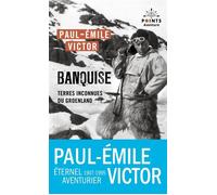 Banquise Terres inconnues du Groenland - Paul-Emile Victor - Points - Poche - Récit