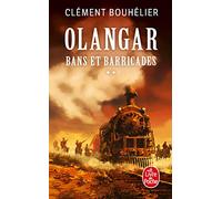Bans et barricades Volume 2 (Olangar, Tome 1)