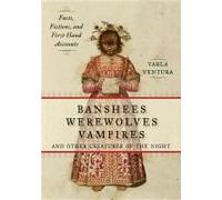 Banshees, Werewolves, Vampires, And Other Creatures Of The Night