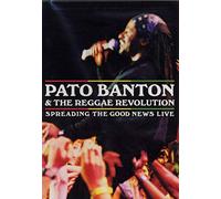 Banton, Pato & Reggae Rev - Spreading the Good Word Live