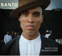 Bantu What Is Your Breaking Point? (Vinyl) 12" Album