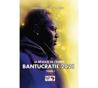 BANTUCRATIE 2021 Tome I: LA RÉVOLTE DE L'ESPRIT