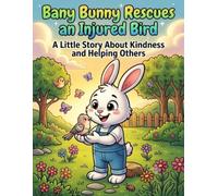 Bany Bunny and the Dream Bank: A Short Children's Story About Saving Money, Patience, and Making Dreams Come True ،، The child colors the story with his imagination. ،،