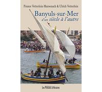 Banyuls-sur-Mer d'un siècle à l'autre