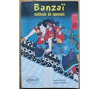 Banzaï ! Méthode de japonais