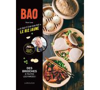 Bao 45 Bao et Dim Sum par le Riz Jaune - Thai King Liou - Larousse - broché - Guide