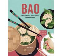 BAO : Raviolis, buns et autres recettes gourmandes d’Asie - Loretta Liu - Merci Les Livres - broché - Guide