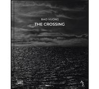 Bao Vuong. The Crossing A2Z Art Gallery (Auteur)