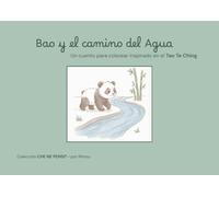 Bao y el camino del Agua: Un cuento para colorear inspirado en el Tao Te Ching
