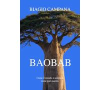BAOBAB - Come il mondo si ammala, come può guarire