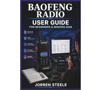 BAOFENG RADIO User Guide for Beginners & Seniors 2026: Understanding communication settings, channel management, practical operation, and responsible use in different situations