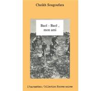 Baol Baol mon ami - Cheikh Sougoufara - L'harmattan - broché - Livre