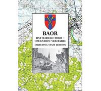 BAOR BATTLEFIELD TOUR - OPERATION VERITABLE - Directing Staff Edition