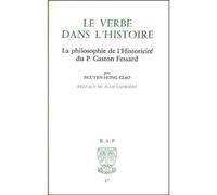 Bap n17 - le verbe dans l'histoire La philosophie de l'historicité de Gaston Fessard - GIAO NGUYEN HONG - Beauchesne - broché - Etude