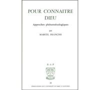 Bap n20 - pour connaitre dieu Approches phénoménologiques - FRANCOIS MARCEL - Beauchesne - broché - Essai