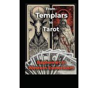 Baphomet in Western Esotericism: From Templars to Tarot