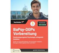 BaPsy-DGPs Vorbereitung: Studieneignungstest Psychologie erfolgreich bestehen. Sicher ins Auswahlverfahren mit tausenden Aufgaben, Übungen, Erfahrungsberichten und mehr!