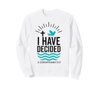 baptême baptisé 2026 I Have Decided New Christian Believer Sweatshirt