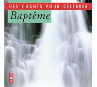 Baptême - des Chants pour Célébrer