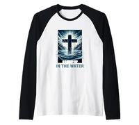 Baptême I Left It in The Water Matthew 28 19 Croix Religieuse Manche Raglan