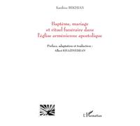 Baptême, mariage et rituel funéraire dans l'église arménienne apostolique