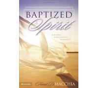 Baptisé dans l'Esprit : Une théologie pentécostaire globale par Macchia, D. New,,