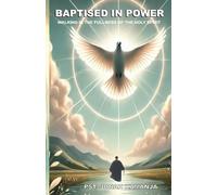 BAPTISED IN POWER: WALKING IN THE FULNESS OF THE HOLY SPIRIT