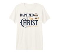 Baptisés dans Le Christ devenu Nouveau (2 Cor 5:17) La Foi T-Shirt Haut de Gamme