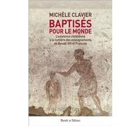 Baptisés pour le monde Michèle Clavier (Auteur)