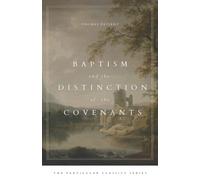 Baptism and the Distinction of the Covenants