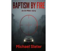 Baptism by Fire
