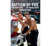 Baptism By Fire: Firehouse Kink: Gay Rescue Squad
