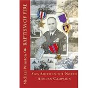 Baptism of Fire Sgt. Smith in the North African Campaign - Michael Winston - Amazon Digital Services LLC KDP - Livre en Anglais Michael WinstonMichael Winston (Auteur)