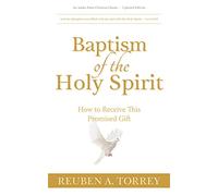 Baptism of the Holy Spirit: How to Receive This Promised Gift