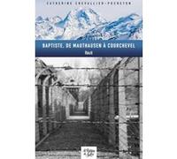 Baptiste, de Mauthausen à Courchevel Catherine Chevallier-Pocheton (Auteur)