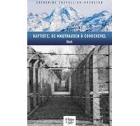 Baptiste, de Mauthausen à Courchevel - Catherine Chevallier-Pocheton - La Fontaine De Siloe - broché - Récit